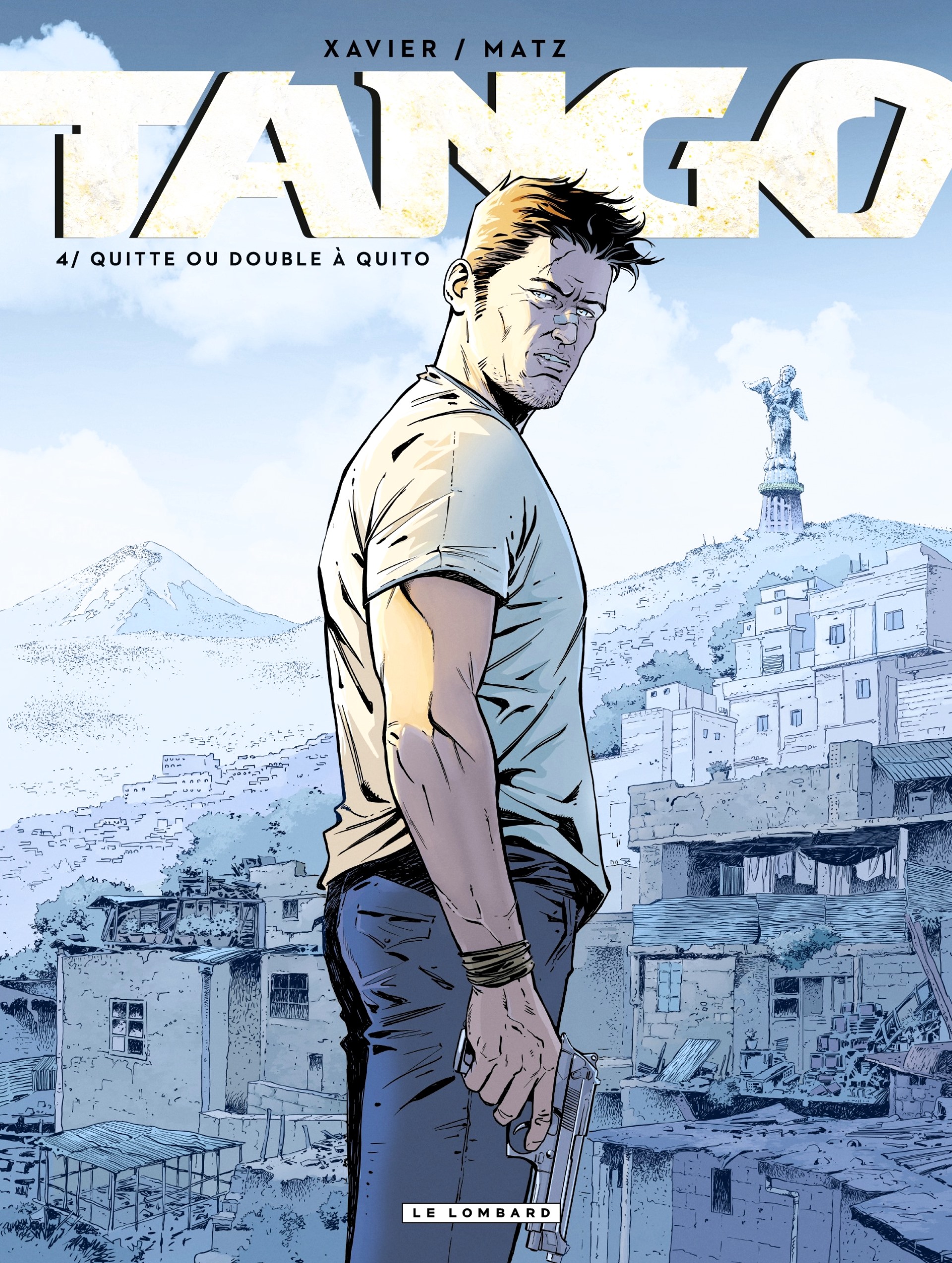 TANGO (Xavier - Matz) - T04 - Quitte ou double à Quito